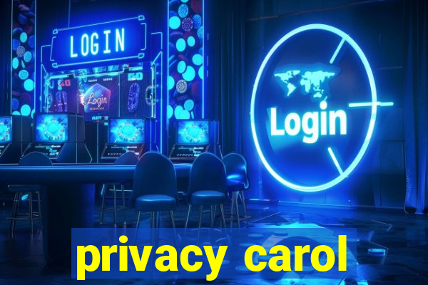 privacy carol